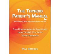 Paul Robinson The Thyroid Patient's Manual (Tascabile)