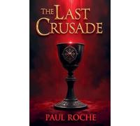 Paul Roche The Last Crusade (Tascabile) Johnny Walker