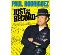 Paul Rodriguez: Just for the Record (DVD) Paul Rodriguez