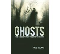 Paul Roland Ghosts (Copertina rigida) Arcturus Illustrated Case Files