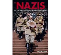 Paul Roland The Nazis (Tascabile) Arcturus Military History