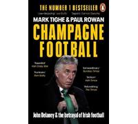 Paul Rowan Mark Tighe Champagne Football (Tascabile)
