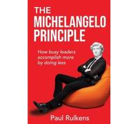 Paul Rulkens The Michelangelo Principle (Tascabile)