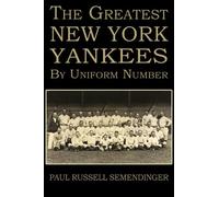 Paul Russell Semending The Greatest New York Yankees by Uniform Numb (Tascabile)