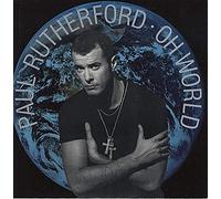 PAUL RUTHERFORD / OH WORLD
