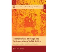 Paul S. Chung Hermeneutical Theology and the Imperative of Public Et (Tascabile)