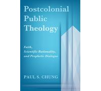 Paul S Chung Postcolonial Public Theology (Tascabile)