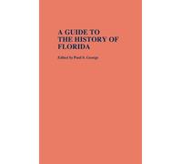 Paul S. George A Guide to the History of Florida (Copertina rigida)