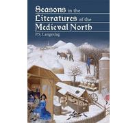 Paul S. Langesl Seasons in the Literatures of the Medieval No (Copertina rigida)