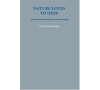 Paul S. MacDona Nature Loves to Hide: An Alternative History of Phil (Tascabile)