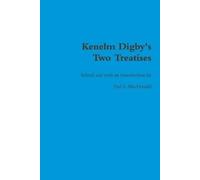 Paul S. MacDonald Kenelm Digby's Two Treatises (Tascabile)
