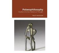 Paul S MacDonald Palaeophilosophy (Tascabile)