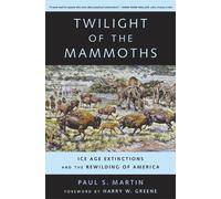 Paul S. Martin Twilight of the Mammoths (Tascabile) Organisms and Environments