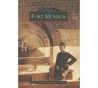 Paul S. Morando David J. Johnson Fort Monroe, vi (Tascabile) Images of America