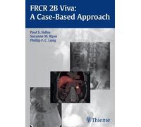 Paul S. Sidhu Phillip F.C. Lung Suzann FRCR 2B Viva: a Case-based Ap (Tascabile)