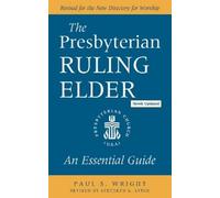 Paul S. Wright The Presbyterian Ruling Elder, Updated Edition (Tascabile)