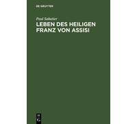 Paul Sabatier Leben des Heiligen Franz von Assisi (Copertina rigida)