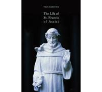 Paul Sabatier The Life of St. Francis of Assisi (Tascabile)