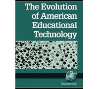 Paul Saettler The Evolution of American Educational Technology (Tascabile)