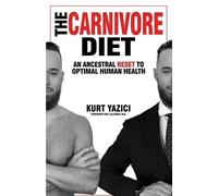Paul Saladino Kurt Yazici The Carnivore Diet (Tascabile)