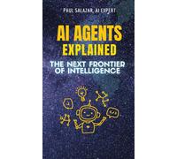 Paul Salazar AI Agents Explained (Copertina rigida)