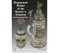 Paul Sanders Regimental Steins of the Kaiser’s Cavalry (Copertina rigida)