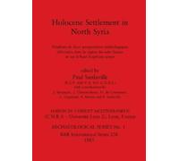 Paul Sanlaville Holocene Settlement in North Syria (Tascabile)