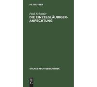 Paul Schaefer Die Einzelgläubigeranfechtung (Copertina rigida)