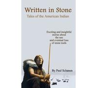 Paul Schanen Written In Stone - Tales of the American Indian (Tascabile)
