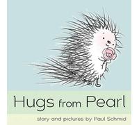 Paul Schmid Hugs from Pearl (Copertina rigida)