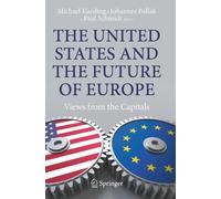 The United States and the Future of Europe: Views from the Capitals
