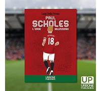 Paul Scholes, l’eroe silenzioso