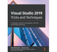 Paul Schroeder Aaron Cure Visual Studio 2019 Tricks and Techniques (Tascabile)