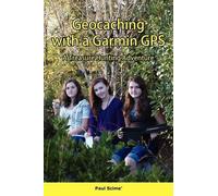 Paul Scime Geocaching with a Garmin GPS a Treasure Hunting Adventure (Tascabile)