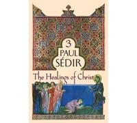 Paul Sédir The Healings of Christ (Tascabile)