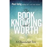 Paul Selig Book of Knowing and Worth (Tascabile)