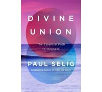 Paul Selig Divine Union (Copertina rigida)