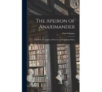 Paul Seligman The Apeiron of Anaximander (Copertina rigida)