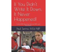 Paul Serino If You Didn't Write It Down, It Never Happened (Tascabile)