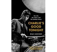 Paul Sexton Charlie's Good Tonight (Copertina rigida)