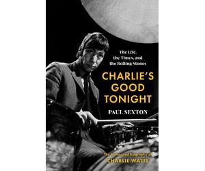 Paul Sexton Charlie's Good Tonight (Copertina rigida)