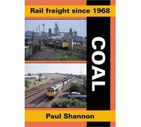 Paul Shannon Rail Freight Since 1968 - Coal (Tascabile) Railway Heritage
