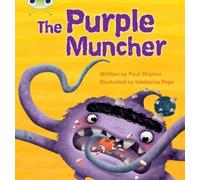 Paul Shipton Bug Club Phonics - Phase 5 Unit 26: The Purple Muncher (Tascabile)