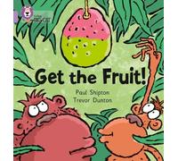 Paul Shipton Get The Fruit (Tascabile) Collins Big Cat