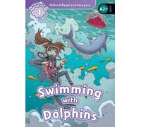 Paul Shipton Oxford Read and Imagine: Level 4:: Swimming With Dolphi (Tascabile)