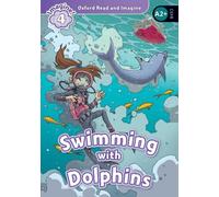 Paul Shipton Oxford Read and Imagine: Level 4: Swimming With Dolphin (Tascabile)