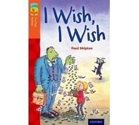 Paul Shipton Oxford Reading Tree TreeTops Fiction: Level 13: I Wish, (Tascabile)