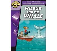 Paul Shipton Rapid Phonics Step 3: Wilbur and the Whale (Fiction) (Tascabile)