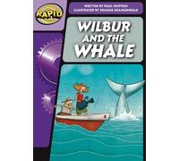 Paul Shipton Rapid Phonics Step 3: Wilbur and the Whale (Fiction) (Tascabile)