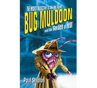 Paul Shipton Rollercoasters: Bug Muldoon and the Garden of Fear (Tascabile)